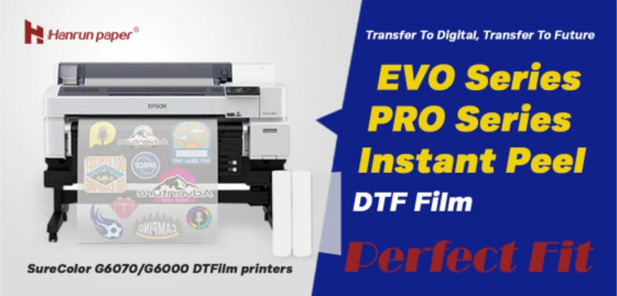 طباعة DTF | فيلم Hanrun Paper DTF: الخيار المثالي لطابعات EPSON SureColor G6070/G6000 DTF