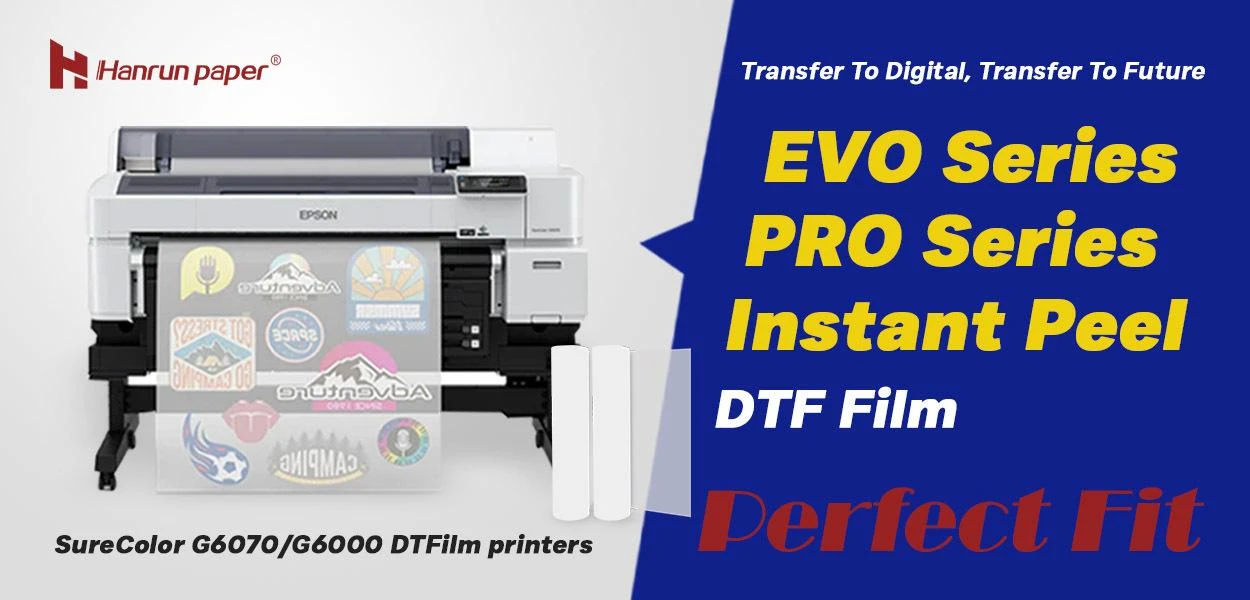 فيلم Hanrun Paper DTF: الخيار الأمثل لطابعات EPSON SureColor G6070/G6000 DTF